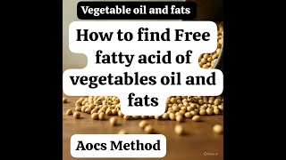 How to find Free fatty acid of Vegetable oil and fats?