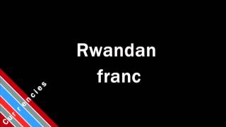 Details How to Pronounce Rwandan franc Guide