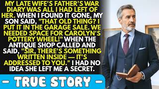 My Son Put My Late Wife's Father's War Diary in a Garage Sale For His Girlfriend's Pottery Wheel...