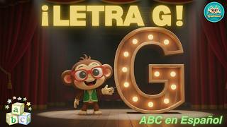 ¡Aprende a Pronunciar la Letra G! 🔤 | Español para Niños |Abecedario Learn Letter G Sound in Spanish