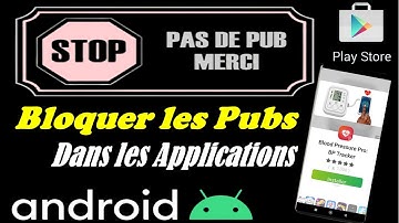 COMMENT BLOQUER LES PUBLICITÉS DANS LES APPLICATIONS ANDROID