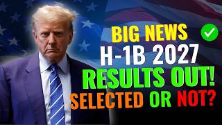 H 1B FY 2027 Results Out! New Wage Based Lottery & Next Steps You Must Know