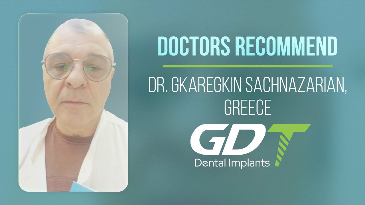 Doctors Recommend: Dr. Gkaregkin Sachnazarian, Greece