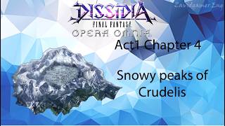 DFFOO Act 1 Chapter 4 Snowy peaks of Crudelis | All Cutscenes