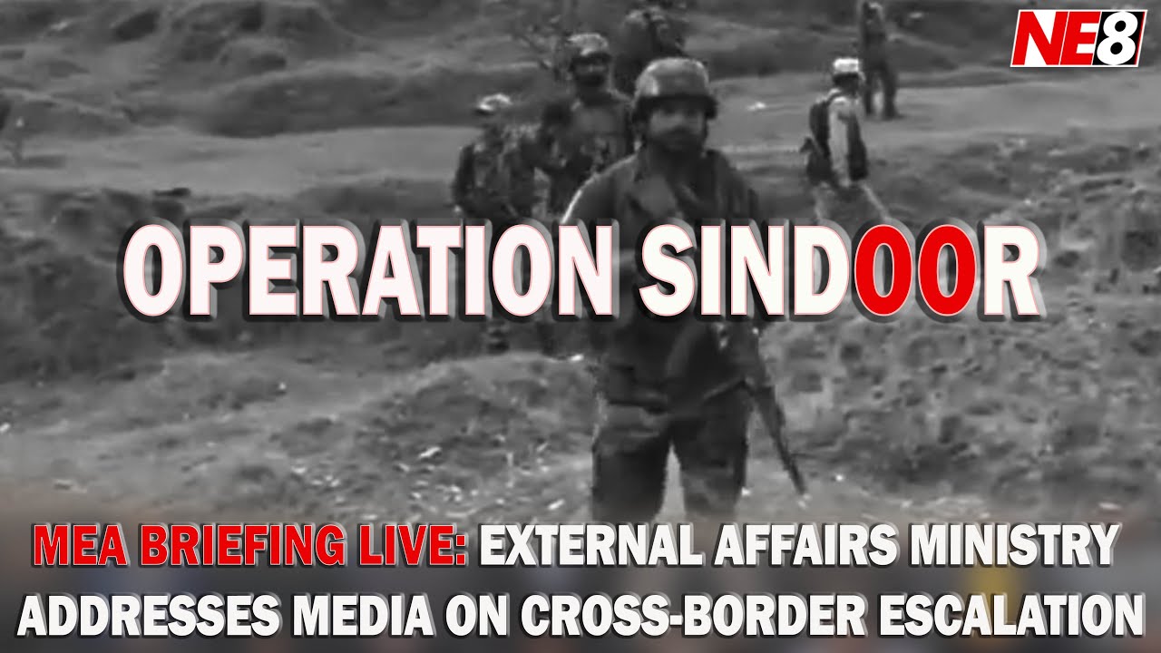 MEA BRIEFING LIVE: EXTERNAL AFFAIRS MINISTRY ADDRESSES MEDIA ON CROSS-BORDER ESCALATION