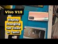 Vivo V19 display changing | Contact:9500478254 #unboxing #smartphone #service 