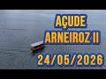 AÇUDE ARNEIROZ II DADOS ATUALIZADOS HOJE 24/05/2026 CEARÁ