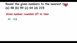 Round the given numbers to the nearest tens.(a) 48(b) 59(c) 64(d) 215 // Rounding off number