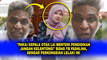 "PAKAI KEPALA OTAK! MENTERI PENDIDIKAN Jgn KELENTONG!" BIDAS FADHLINA, Dengar Perkongsian LELAKI Ini