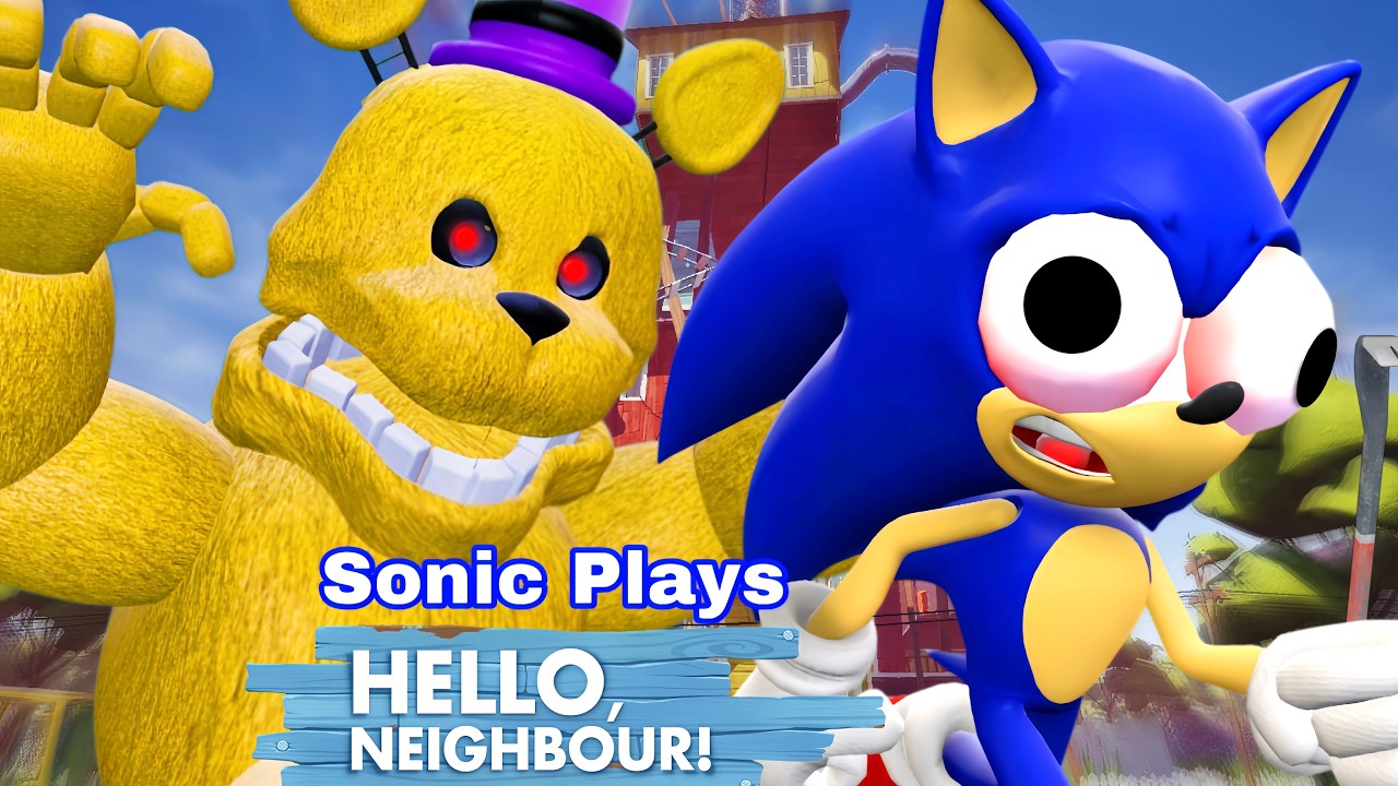 Sonic Plays: Hello Neighbor FAST Fredbear MOD (ACT 3)