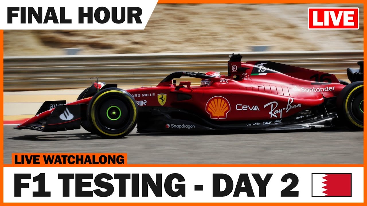 LIVE 2022 F1 Bahrain Testing (Day 2 FINAL HOUR)