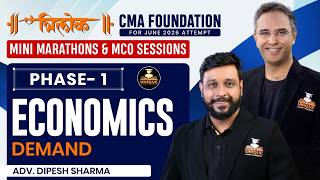 CMA Foundation | Demand | Economics Revision | L 1 | June 26 | Adv. Dipesh Sharma