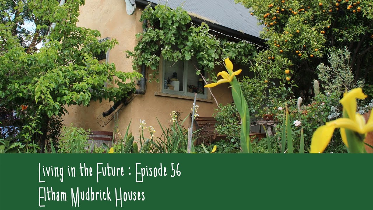 Eltham Mudbrick Houses Living in the Future (Ecovillages) 56 YouTube