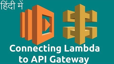 Connecting Lambda to API Gateway (Getting started with AWS Lambda, part 3) in Hindi