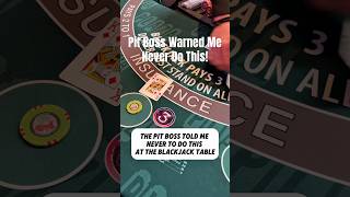 Pit Boss Warned Me About This (Blackjack)
