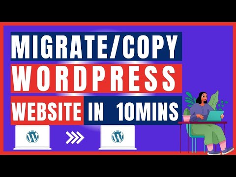 How To Migrate Your Wordpress Website Quickly & For Free!