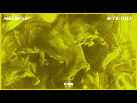 James Hiraeth - Do You Feel It