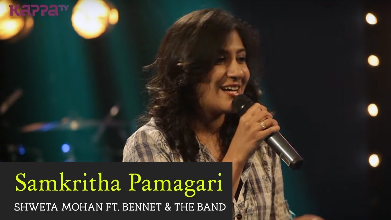 Samkritha Pamagari   Shweta Mohan ft Bennet  the band