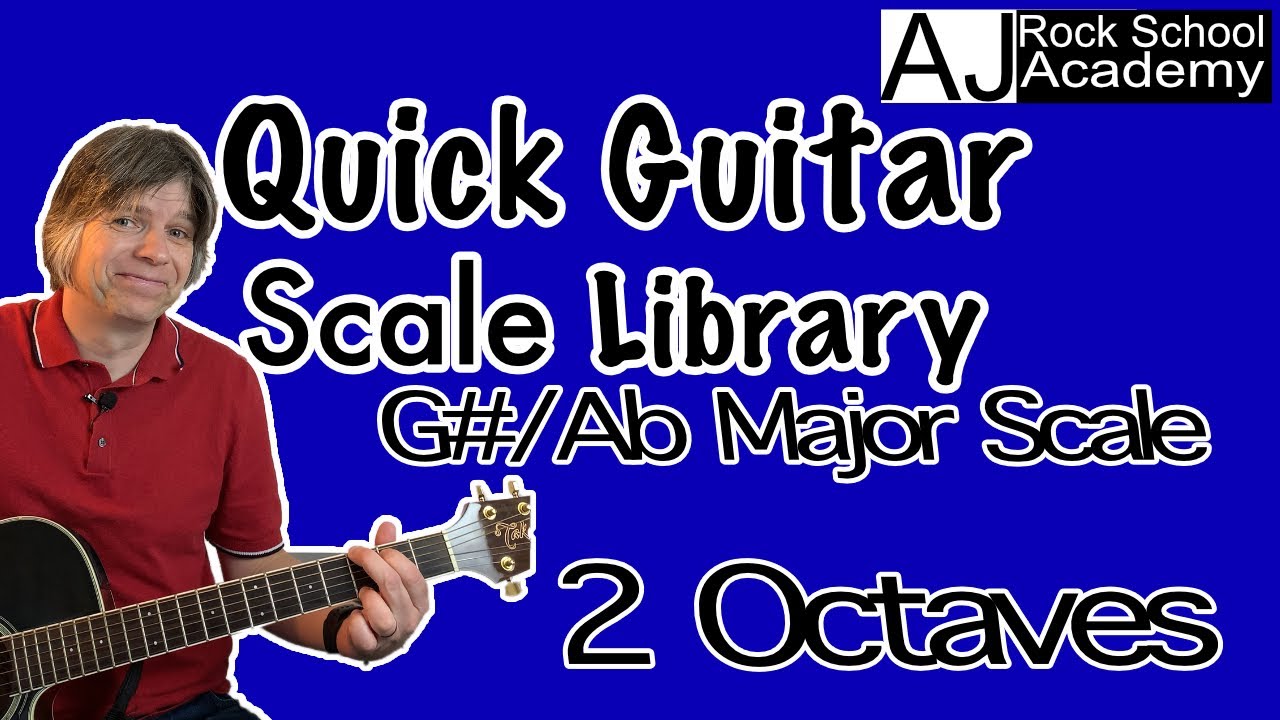 Guitar Skills Quick Scale G# Ab Major 2 Octaves