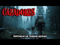 3 Horas de Relatos de Horror Real de Cazadores 😱