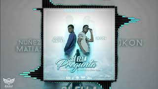 Nuñez Matias - Si Ella Pregunta (Feat. JKon) [Audio Oficial]