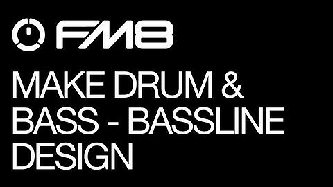 FM 8 - Drum & Bass - Bass & Synths - pt 1 - Bassline - How To Tutorial