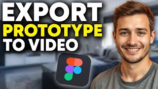 How to Export Figma Prototype to Video (2026)