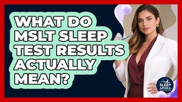 What Do MSLT Sleep Test Results Actually Mean? - Sleep Apnea Support Network