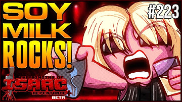 SOY MILK ROCKS! -  The Binding Of Isaac Repentance+ 223