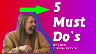 5 Must Do's for an E-Group
