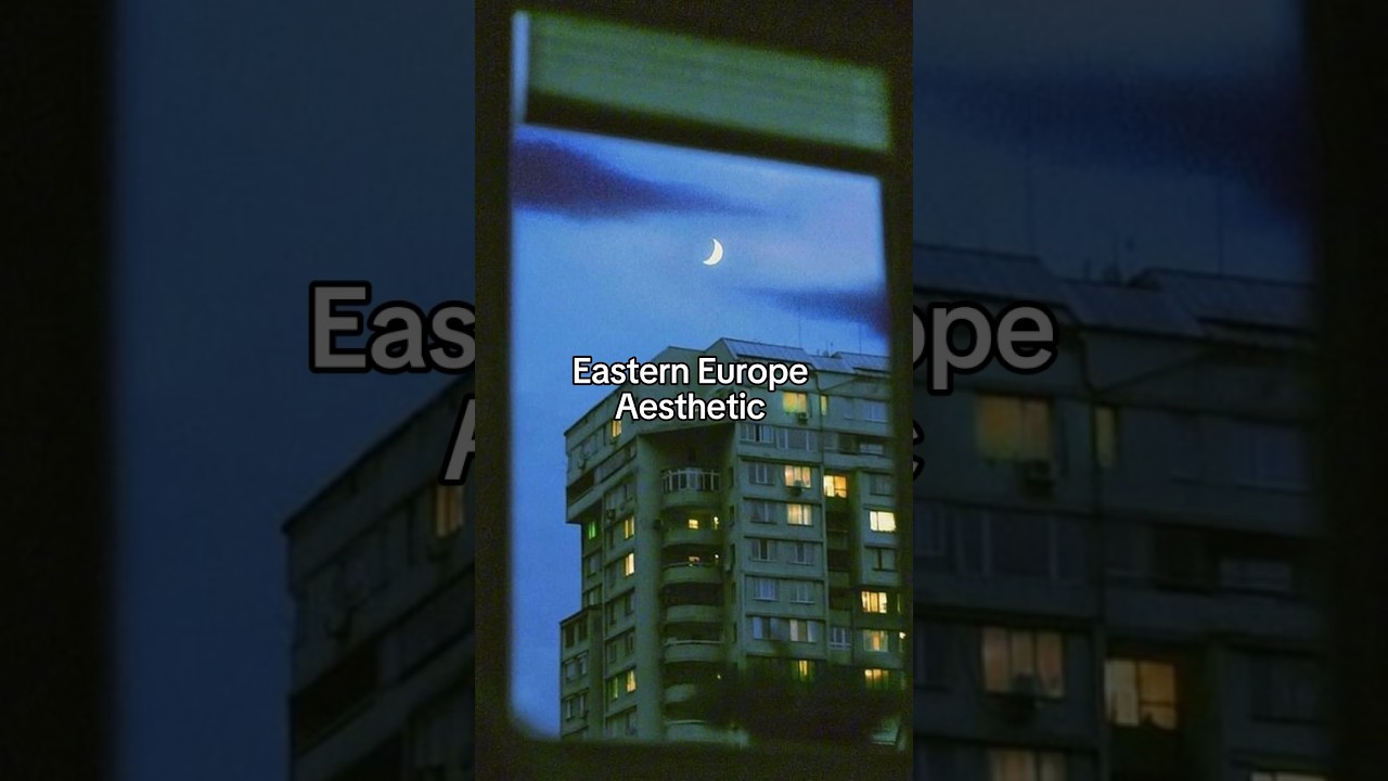 Eastern Europe Aesthetic 