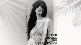 Melisa Uzunarslan - Tek Buzlu Bir Rüya - Demo (Official Audio)