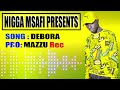 Deborah By Nigger Msafi Official Audio