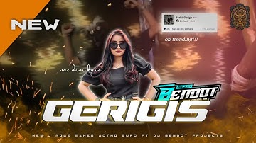 DJ BANTENGAN ( GERIGIS )NEW VIRAL TIK TOK FT@MahesoJothoSuroOfficial REMIXER @BNDOTPROJECTRMX