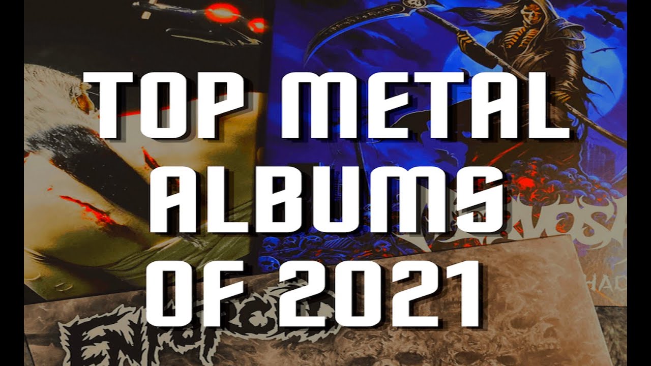 TOP 30 BEST METAL ALBUMS 2021 YouTube
