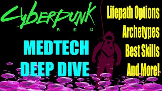 MEDTECH Deep Dive for Cyberpunk RED w/ Timestamps