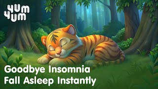 Goodbye Insomnia l Fall Asleep Instantly #YumYumDreamWorld #babysleepmusic #deepsleepin5minutes