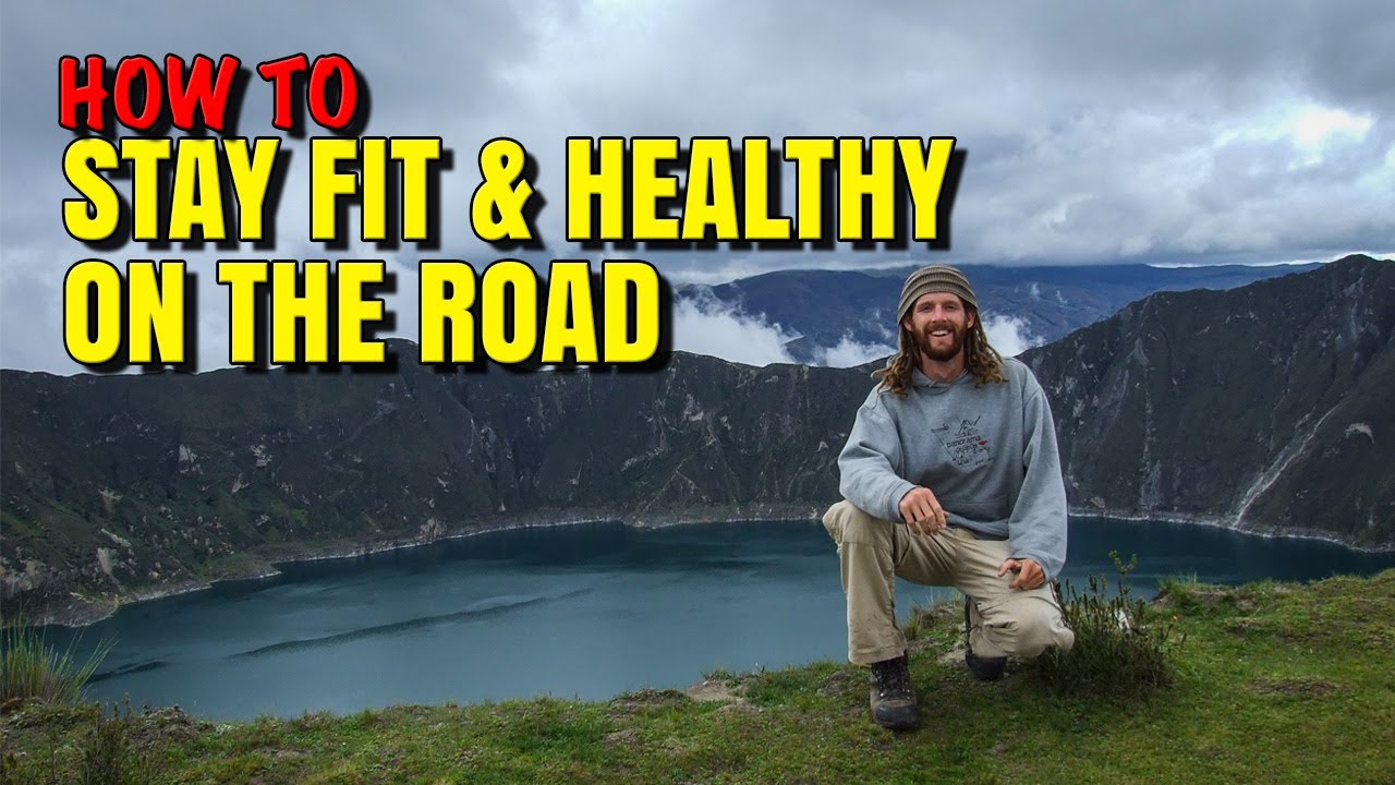 Staying fit and healthy on the road