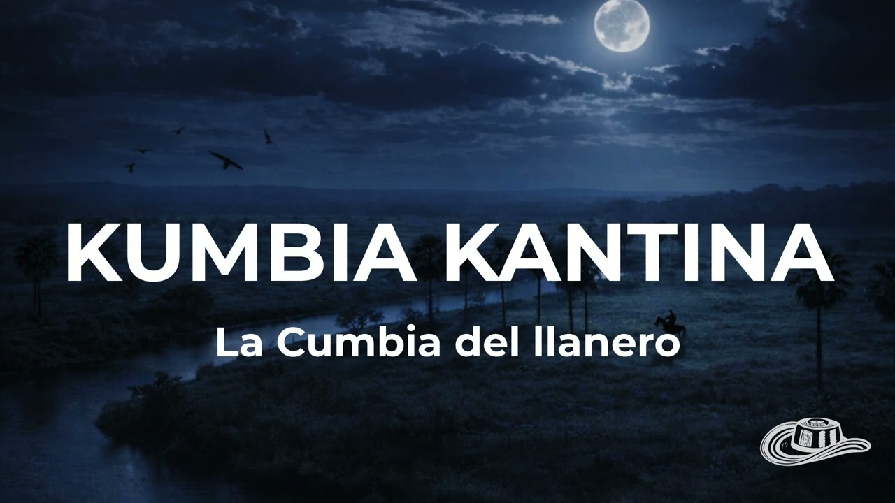 Kumbia Kantina – La Cumbia del Llanero  (rebajada) |  Cumbias del Norte | Colombias MTY
