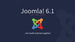 Joomla 6.1 Lets Build Websites Together