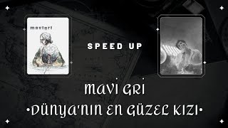 Mavi Gri Dünyanın En Güzel Kızı (Speed Up Version)
