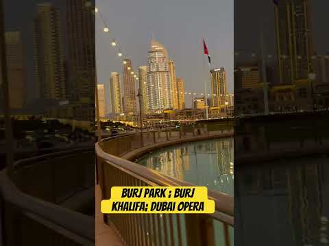 #burjpark #burjkhalifa #dubaiopera