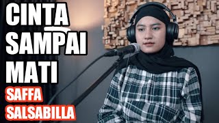 CINTA SAMPAI MATI || RAFFA AFFAR - COVER & LIRIK -  SAFFA SALSABILLA