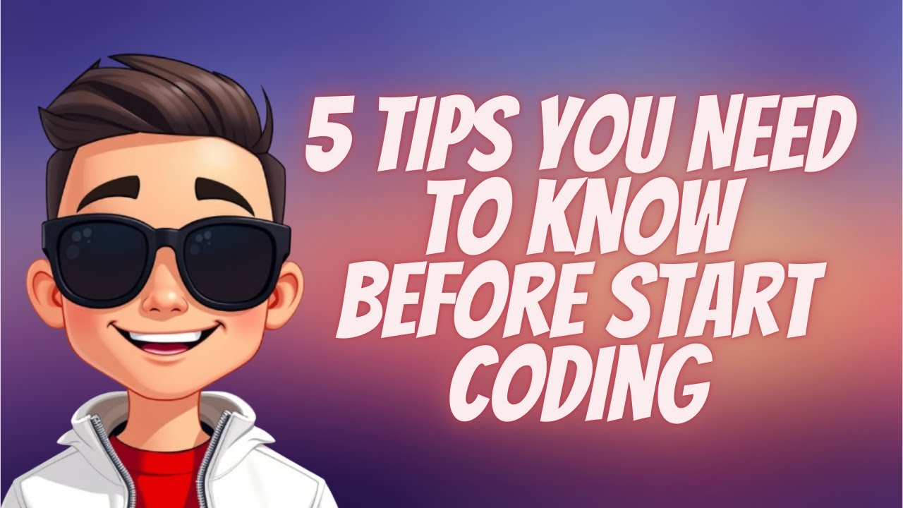 5 Tips You Need To Know Before Start Coding - YouTube