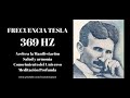 369 HZ - LA FRECUENCIA TESLA - MANIFESTACIÓN ACELERADA Y CONOCIMIENTO SUPERIOR
