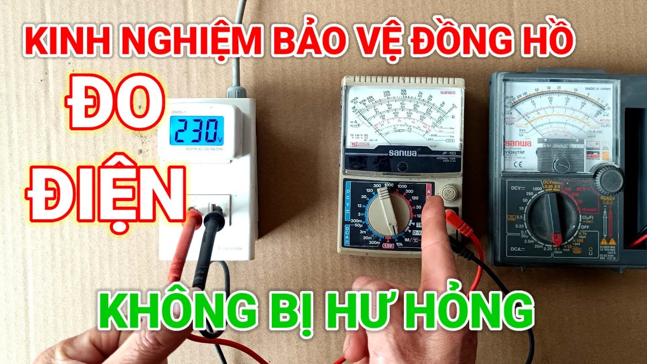 Kinh nghiệm bảo vệ đồng hồ đo điện không bị hư hỏng 