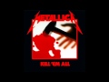 Metallica - Kill &#39;Em All HQ