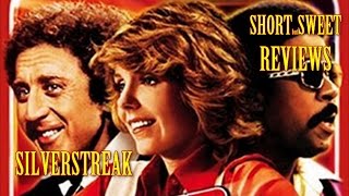 Silver Streak - Short But Sweet Film Reviews