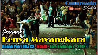 Live Kadirojo 2 || KENYA MAYANGKARA || Babak 3 Putri ULFA CS Ndadi - 270719 - JATHILAN