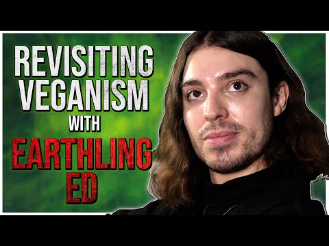 Veganism Reconsidered | Earthling Ed and CosmicSkeptic